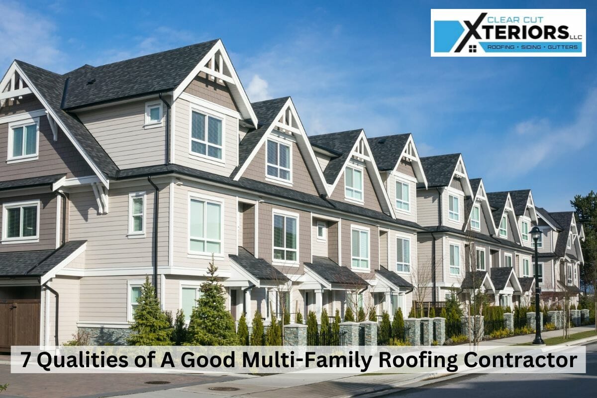 7 Qualities of A Good Multi-Family Roofing Contractor & 3 Red Flags To Watch Out For