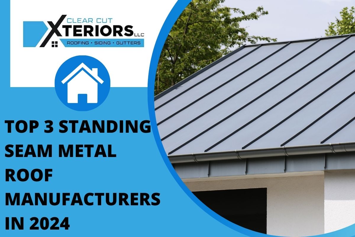 Top 3 Standing Seam Metal Roof Manufacturers In 2024