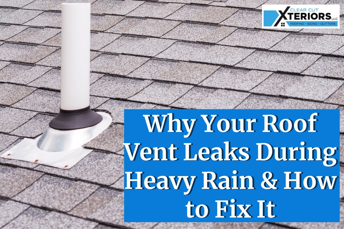 Why Your Roof Vent Leaks During Heavy Rain & How to Fix It