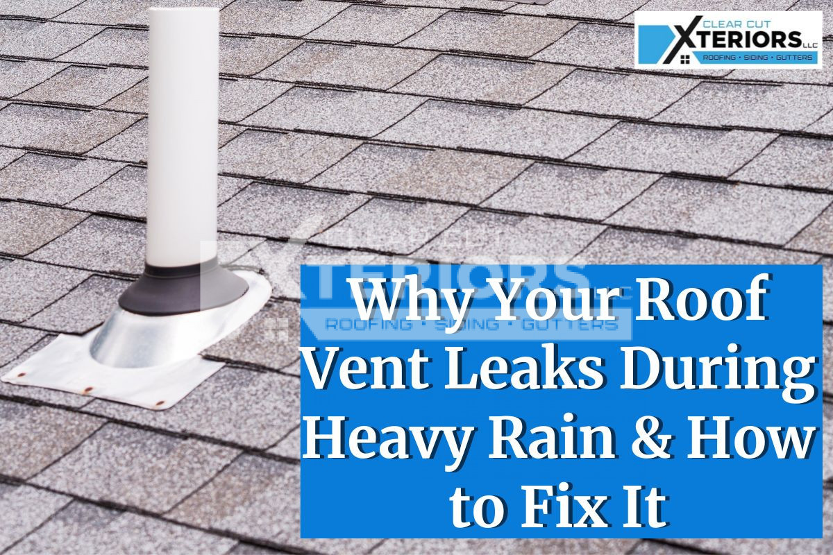 Why Your Roof Vent Leaks During Heavy Rain & How To Fix It