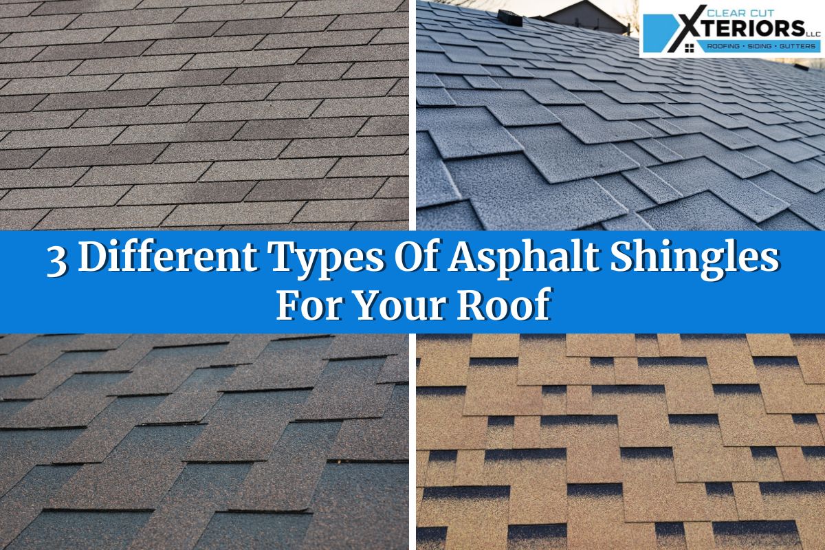 3 Different Types Of Asphalt Shingles For Your Roof